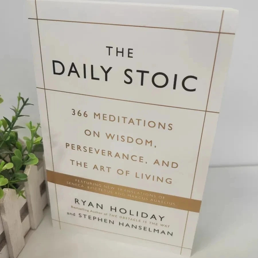 The Daily Stoic by Ryan Holiday – 366 Meditations on Wisdom & Living Well Book
