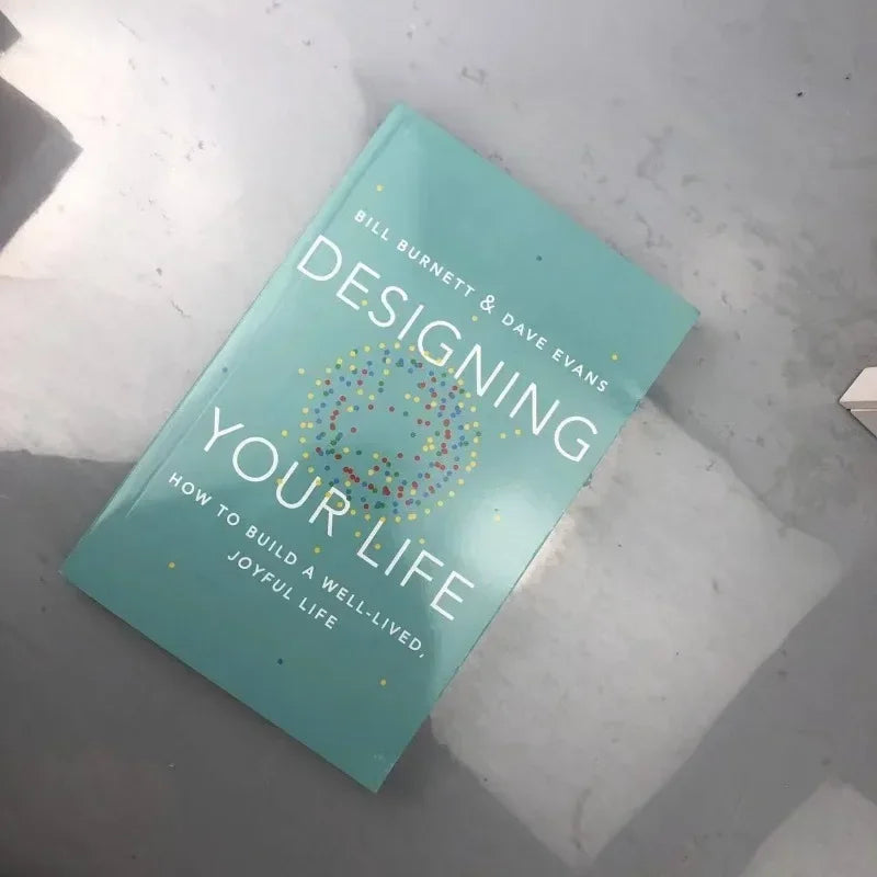 Designing Your Life by Bill Burnett & Dave Evans – Build a Well-Lived, Joyful Life Book