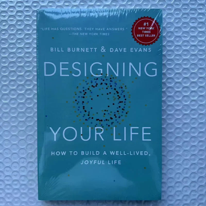 Designing Your Life by Bill Burnett & Dave Evans – Build a Well-Lived, Joyful Life Book